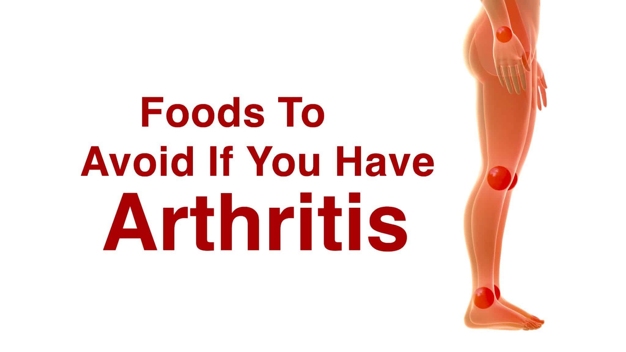 Foods You Should Avoid if You Have Arthritis